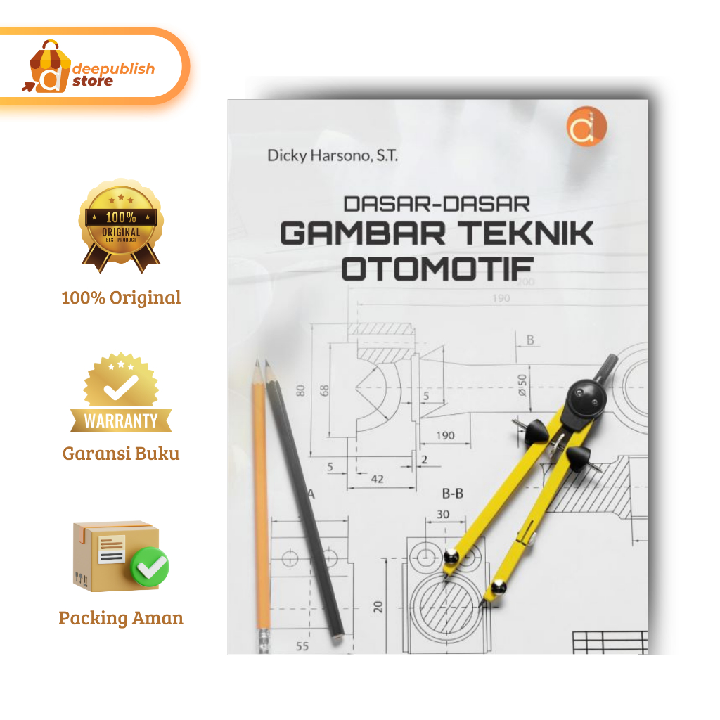 Deepublish | Buku Dasar-Dasar Gambar Teknik Otomotif | Buku Teknik Mesin