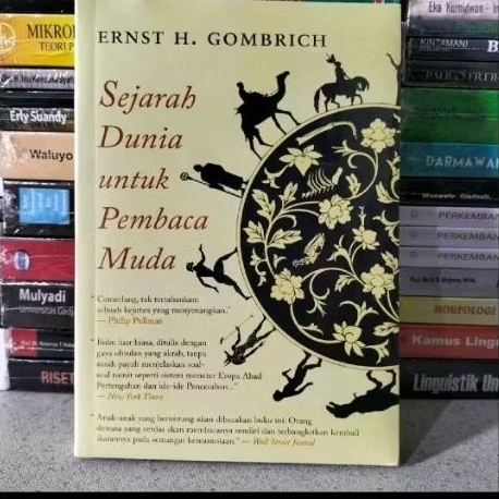 Buku sejarah dunia .untuk pembaca pemula.oleh Ernst gombrich