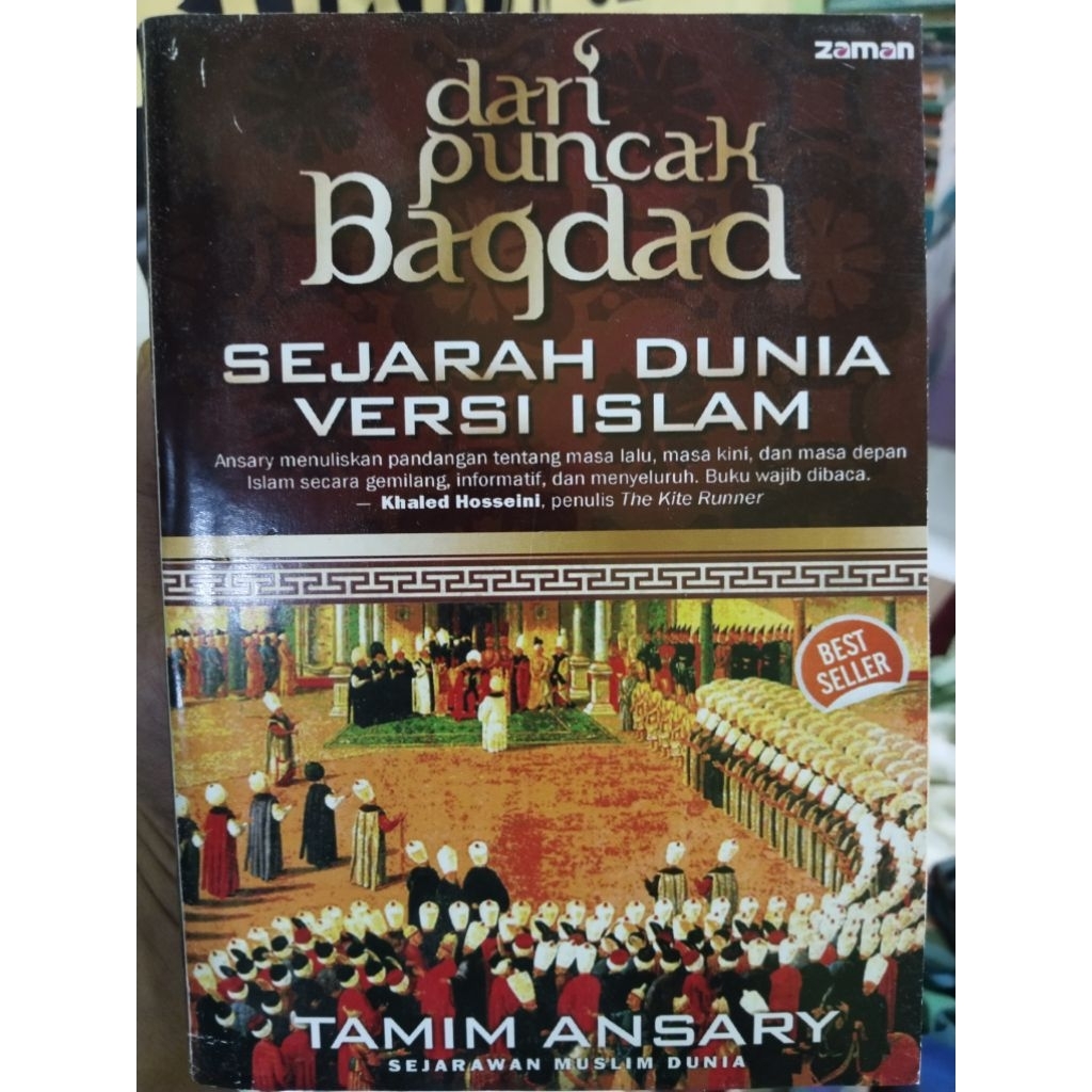 Dari Puncak Bagdad Sejarah Dunia Versi Islam by Tamim Ansary