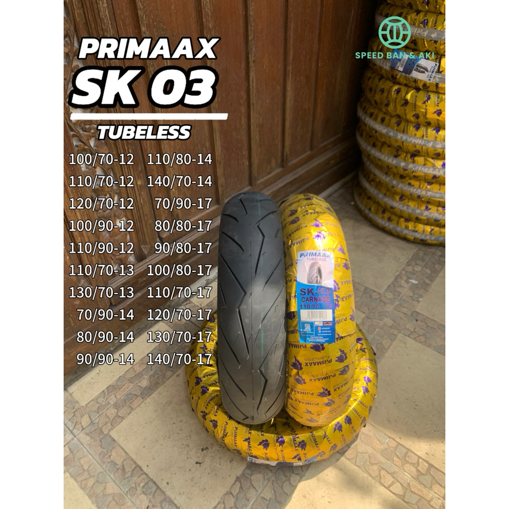 [READY STOCK BISA COD] BAN MOTOR TUBELESS MURAH MERIAH PRIMAAX SK-03 SK03 CARNAGE RING 14 17 100% OR
