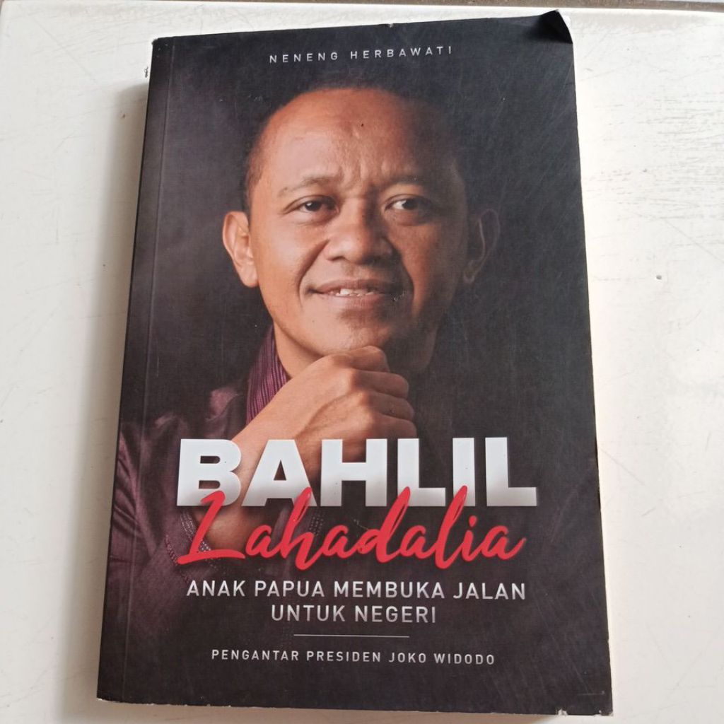 Buku BAHLIL LAHADALIA ANAK PAPUA MEMBUKA JALAN UNTUK NEGERI