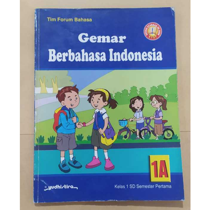 BUKU ORI OBRAL GEMAR BERBAHASA INDONESIA 1A KELAS 1 SEMESTER PERTAMA KTSP 2006 - TIM FORUM BAHASA