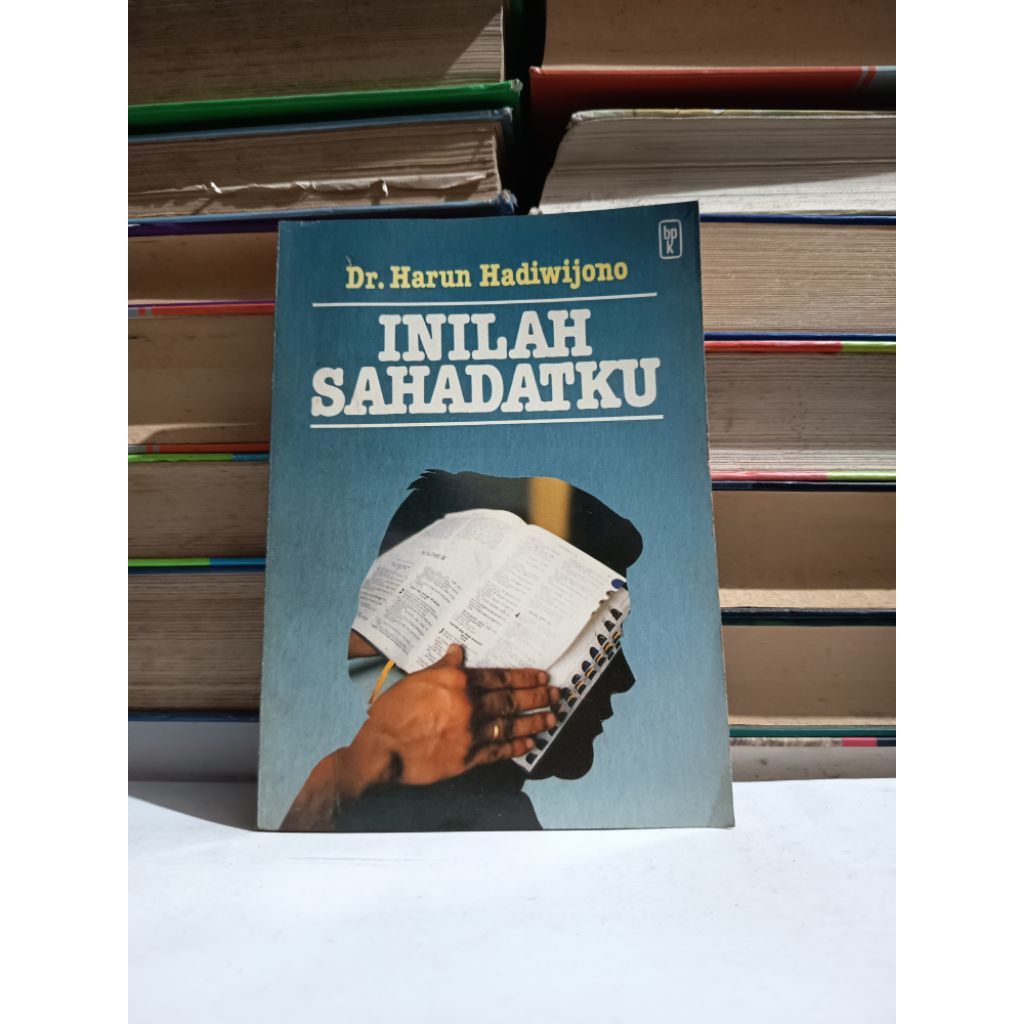 INILAH SAHADATKU - HARUN HADIWIJONO (BUKU BEKAS)