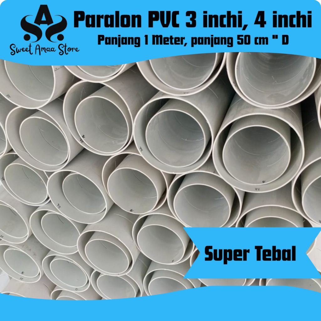 Paralon Pvc 3 inchi Dan 4 inchi, Paralon Meteran, Paralon 1 meter, Paralon 50 cm PVC type " D SUPER 