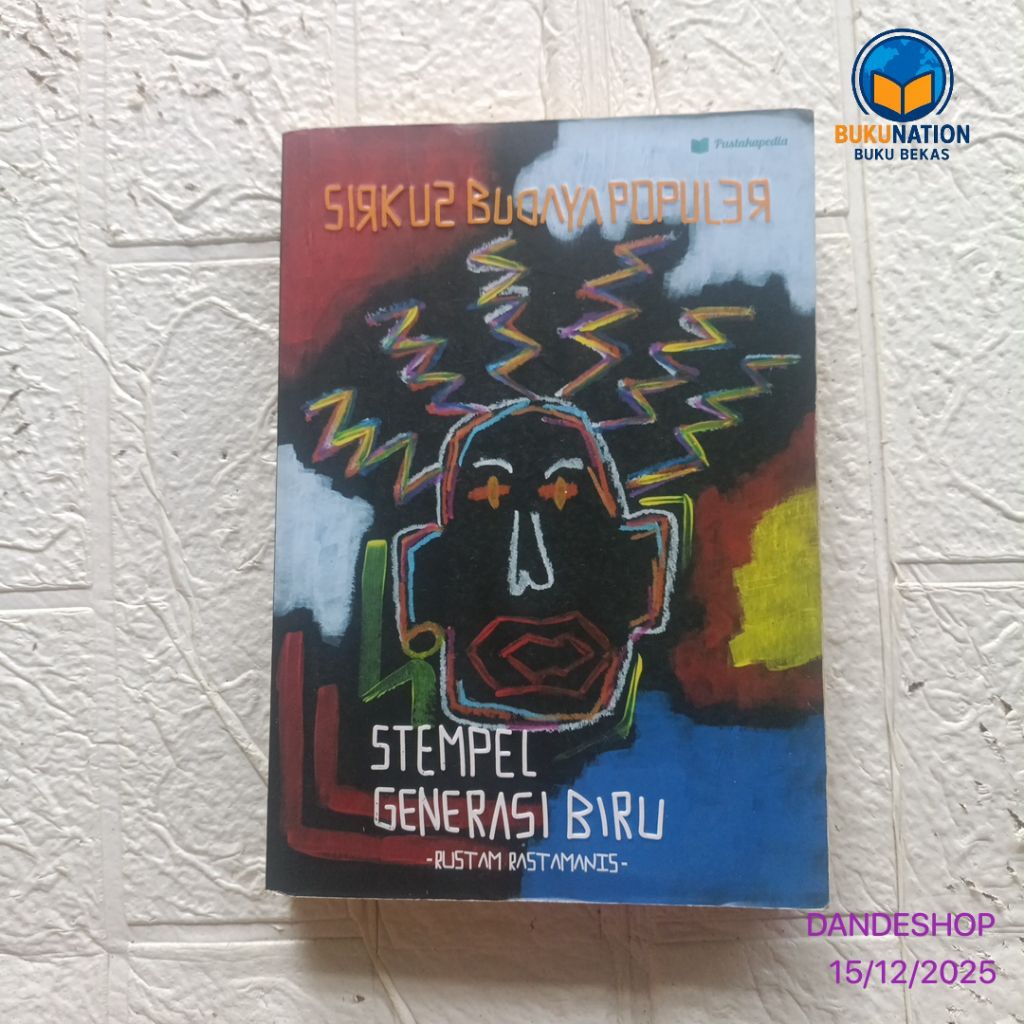 (bekas) Stempel Generasi Biru Sirkus Budaya Populer oleh Rustam Rastamanis - Buku Original