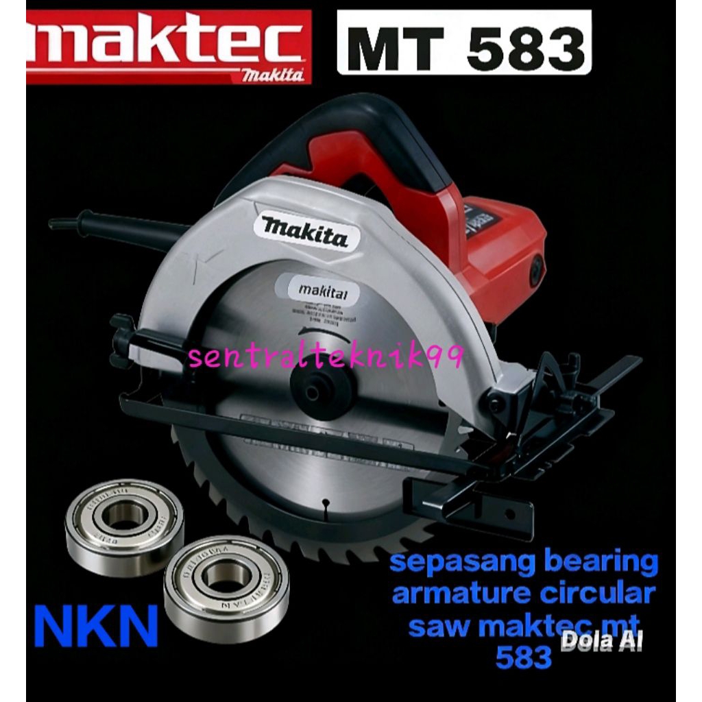 bearing klaher circularsaw maktec mt 580/583(NKN)laher angker mesin sirkel kayu 7inc maktec mt 583/5