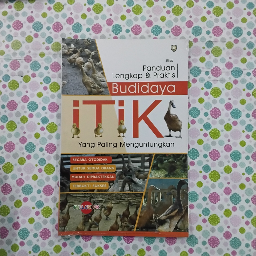 BUKU PANDUAN LENGKAP DAN PRAKTIS BUDIDAYA ITIK - ELISA - GARUDA PUSTAKA - ORIGINAL - AN