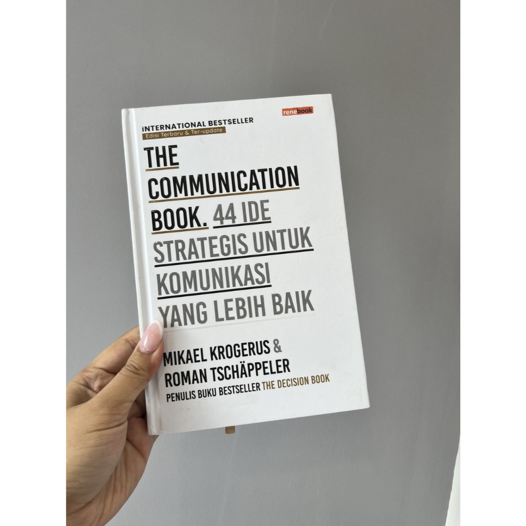 The Communication Book: 44 Ide Strategis untuk Komunikasi yang Lebih Baik | Buku Original Bahasa Ind
