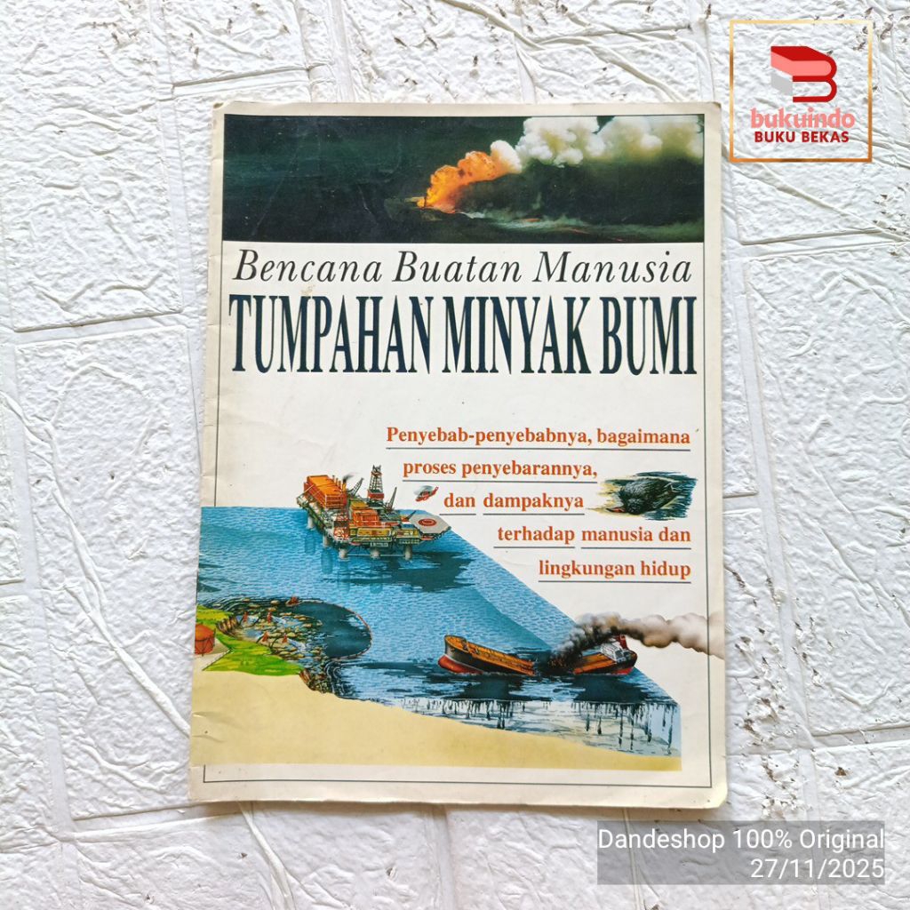 Tumpahan minyak bumi - bencana buatan manusia  - Buku Pengetahuan Anak Bekas Preloved