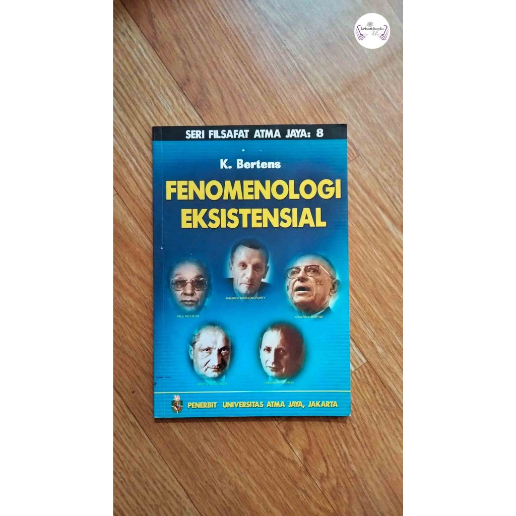 Fenomenologi Eksistensial - K Bertens - Universitas Atma Jaya, Jakarta - original bekas