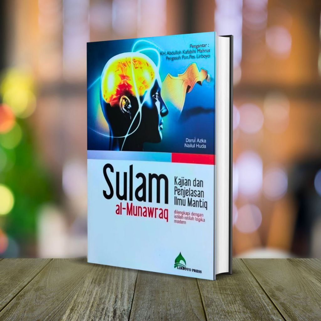 BUKU TERJEMAH SULAM MUNAWROQ – LIRBOYO PRESS Kajian Ilmu Mantiq Lengkap dengan Penjelasan dan Istila