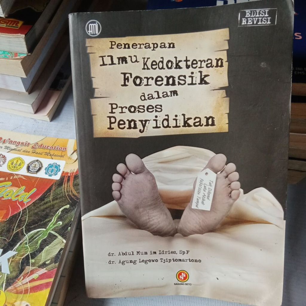 BUKU ORIGINAL BEKAS PENERAPAN ILMU KEDOKTERAN FORENSIK DALAM PROSES PENYIDIKAN