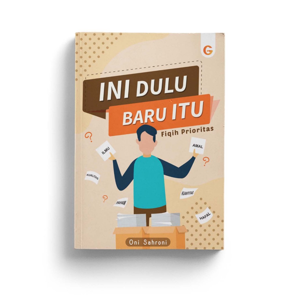 Ini Dulu Baru Itu Dr. Oni Sahroni Fiqh Prioritas