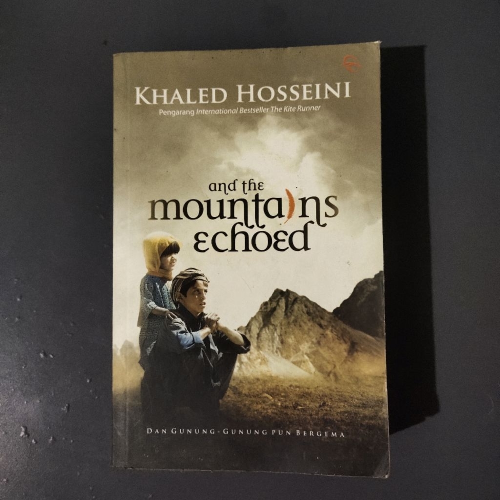 [BEKAS] And The Mountains Echoed [Dan Gunung-gunung Pun Bergema] - Khaled Hosseini