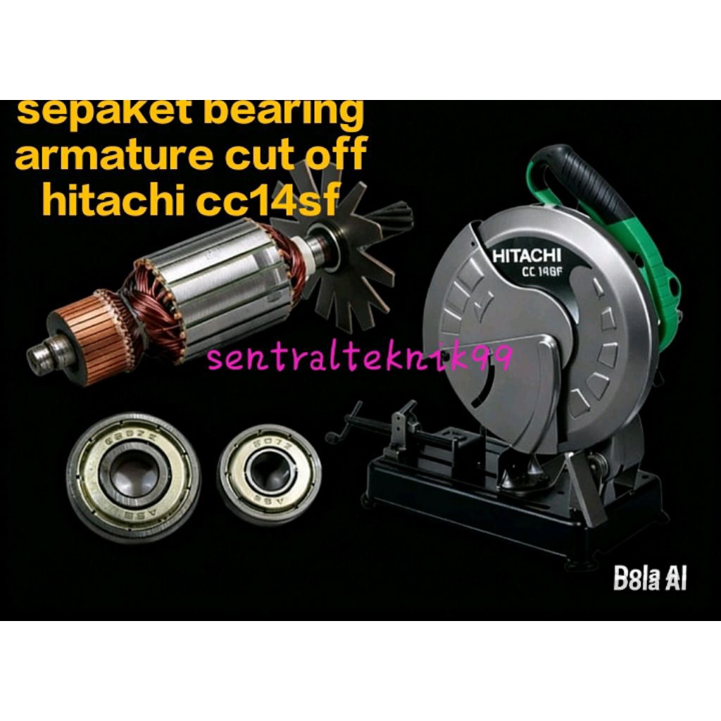bearing klaher cut off hitachi CC 14 sf/laher armature mesin potong besi hitachi CC 14 sf