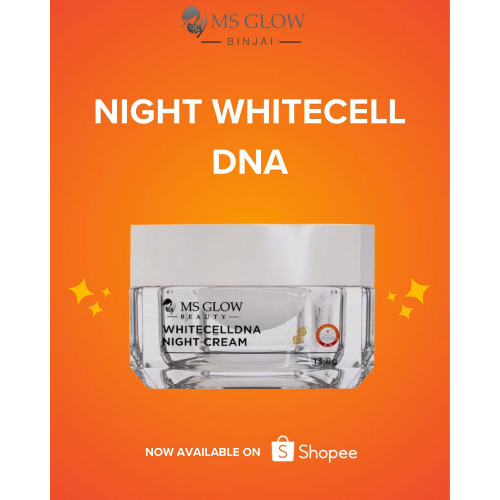 MS GLOW WHITE CELL DNA NIGHT CREAM | KRIM MALAM WHITE CELL DNA