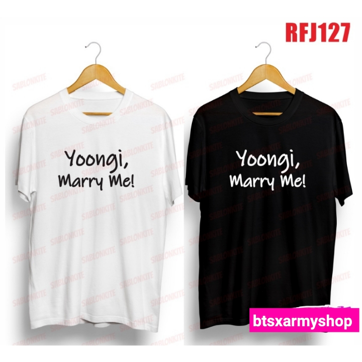 (RFJ127) Baju Kaos Bts Suga Min Yoongi Marry Me