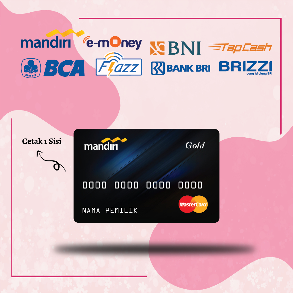 KARTU EMONEY DEBIT CARD PLATINUM VISA ETOLL MANDIRI FLAZZ BCA BNI TAPCASH BRIZZI BRI - 1 SISI