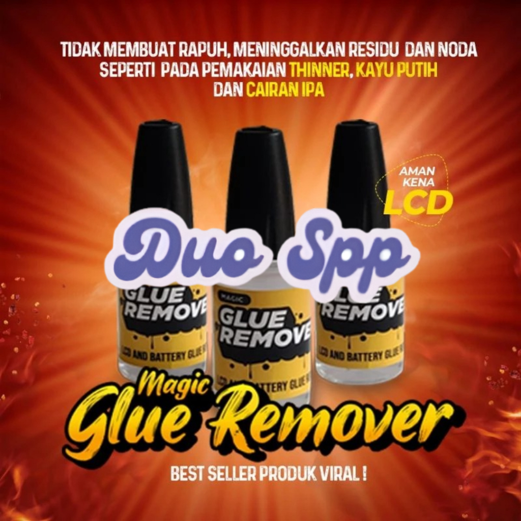 MAGIC GLUE REMOVER - Cairan Penghancur lem lcd Magic Glue Remover - 20ml 100ml