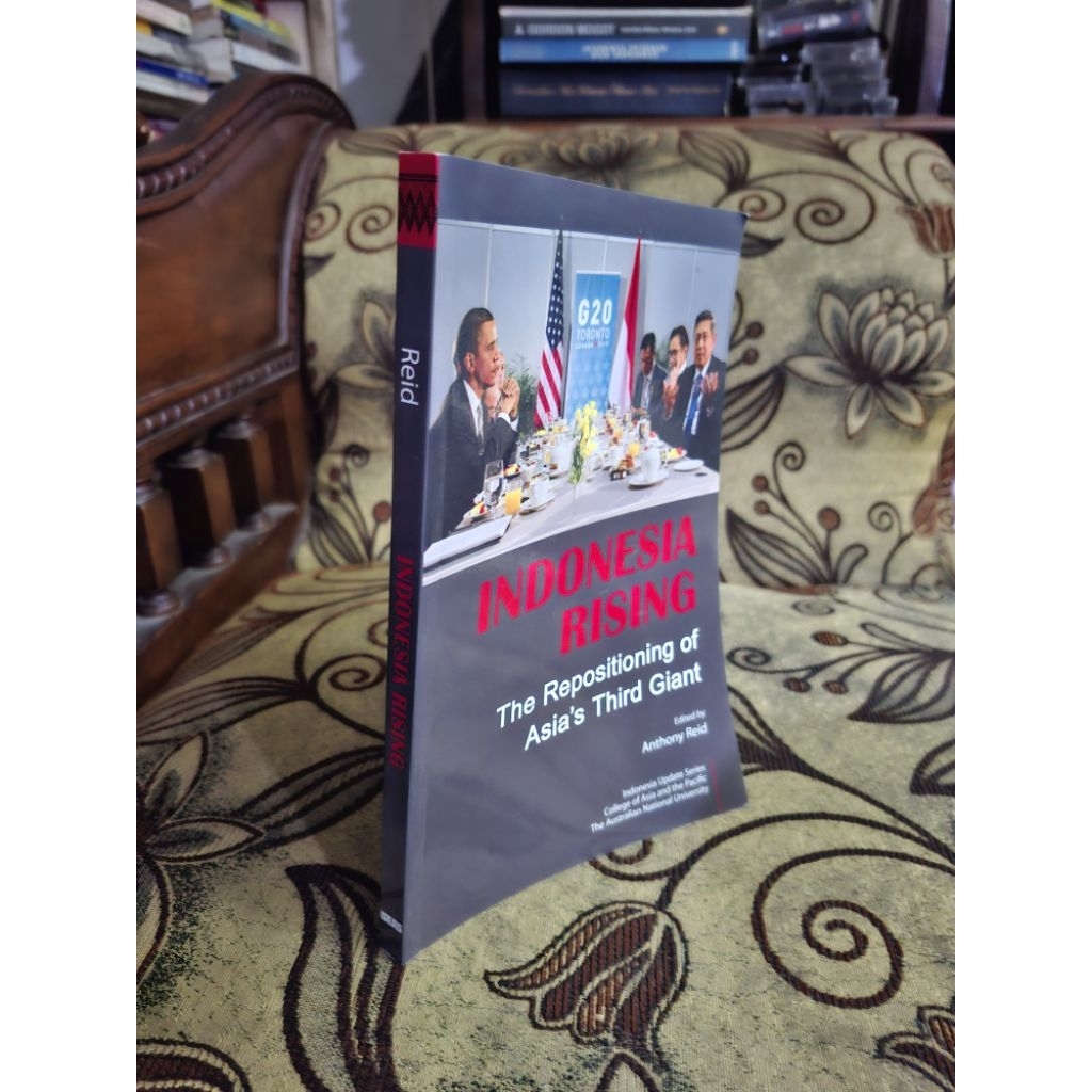 Indonesia Rising : The Repositioning of Asia's Third Giant