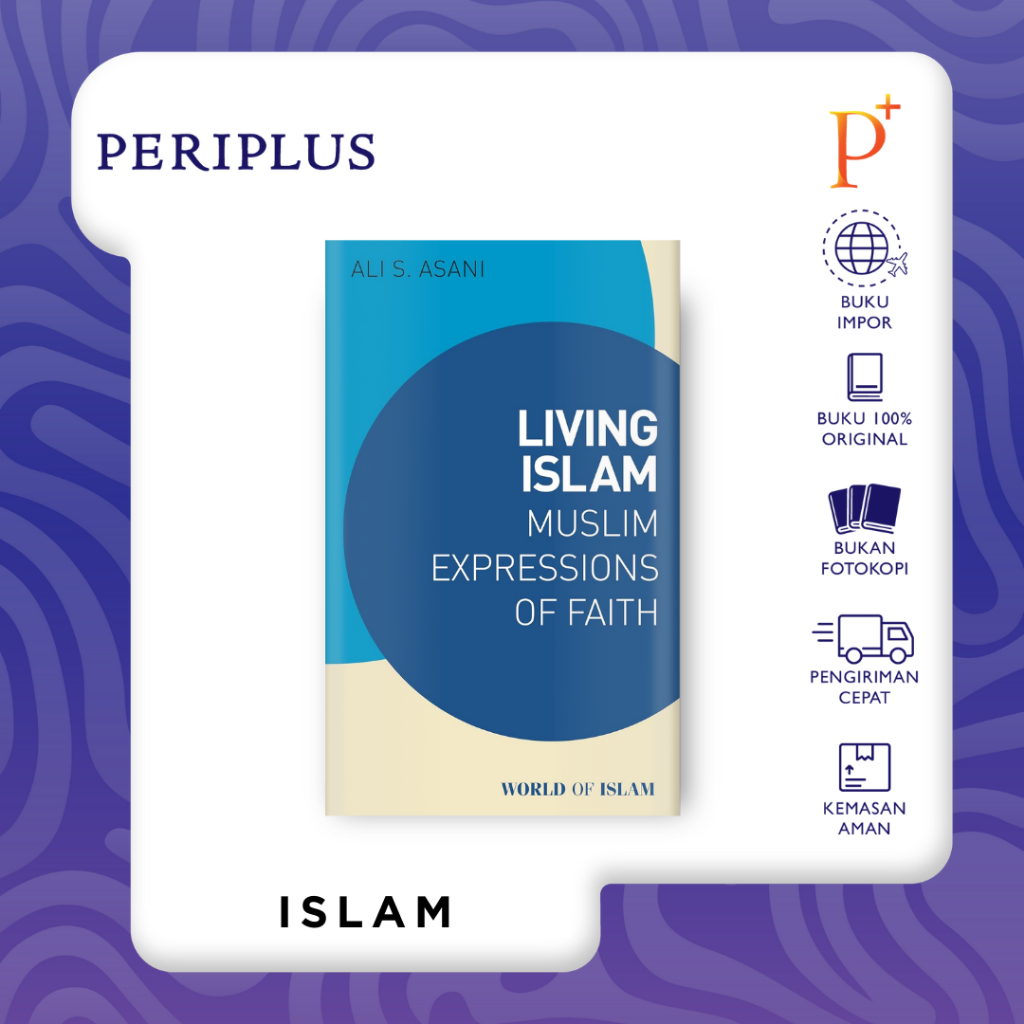 Living Islam: Muslim Expressions of Faith - 9780755658862