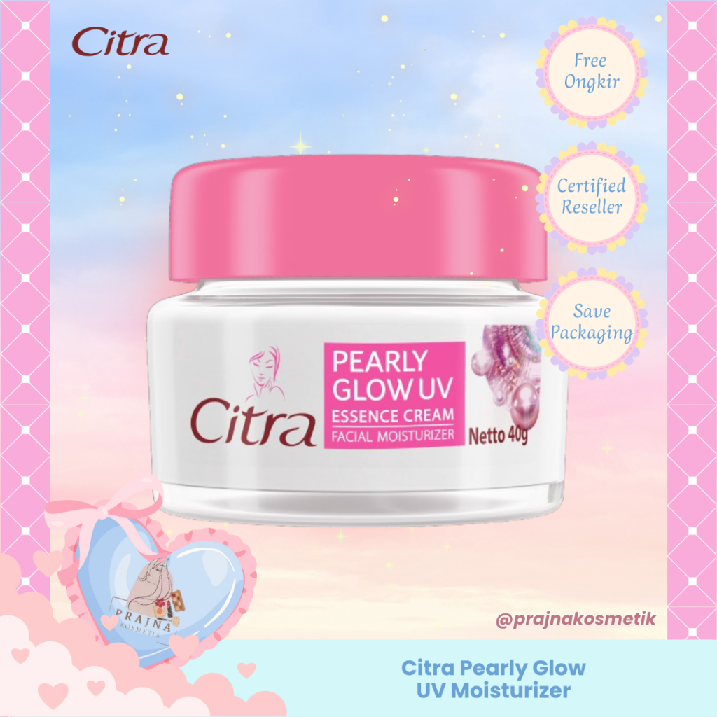 Citra Pearly Glow UV Essence Cream Moisturizer 40 G - Pelembab Wajah Mencerahkan dan Melembabkan Den