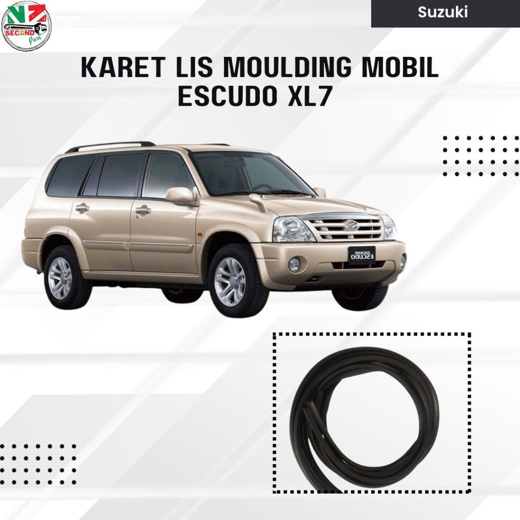 Karet Lis Moulding Suzuki Escudo XL7 | Lis Body Mobil | Pelindung & Rapi