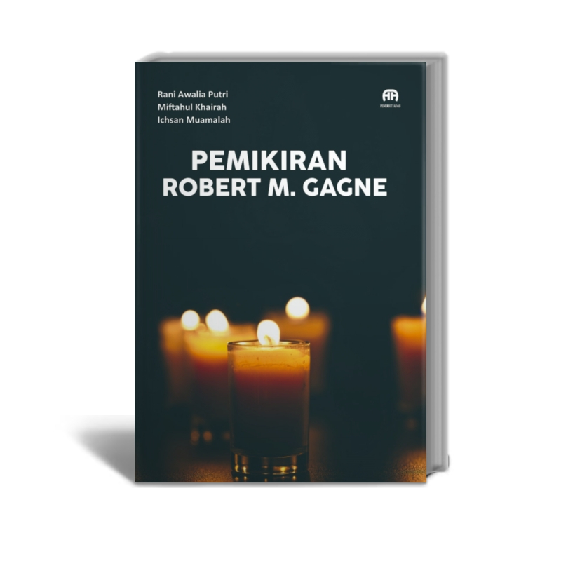 Pemikiran Robert M.Gagne - Rani Awalia Putri, dkk - Penerbit Adab