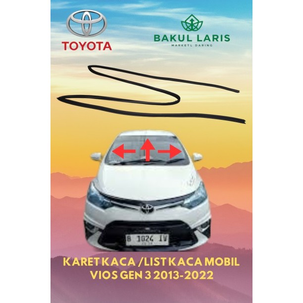 KARET KACA DEPAN PELINDUNG DEBU MOBIL TOYOTA VIOS GEN 3 2013-2022