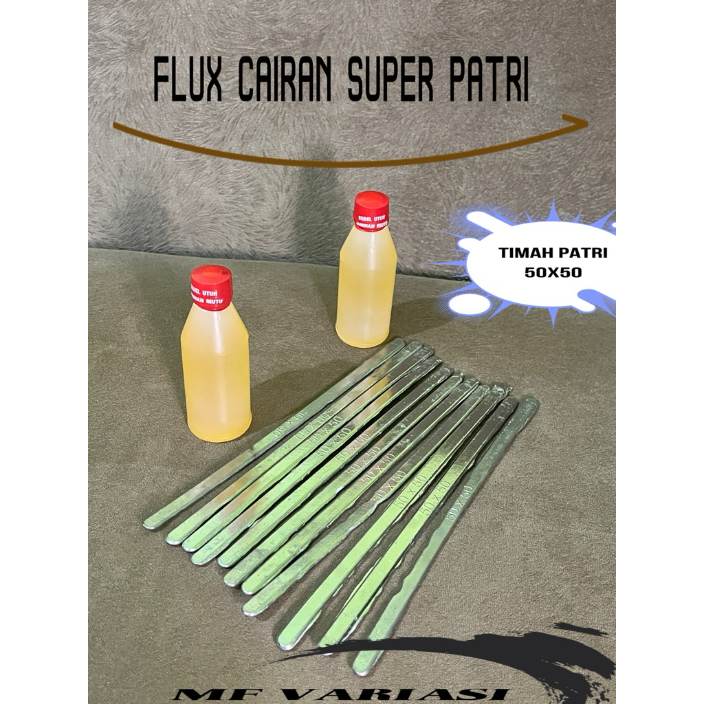 FLUX CAIRAN PATRI + TIMAH PATRI PERBATANG 50X50