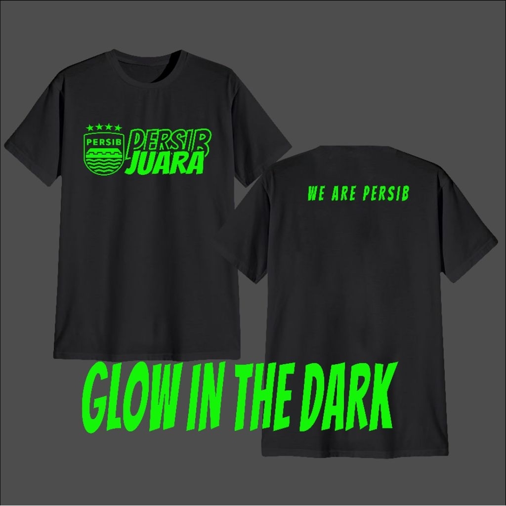 Kaos Persib Bandung Juara Glow In The Dark Nyala Dalam Gelap