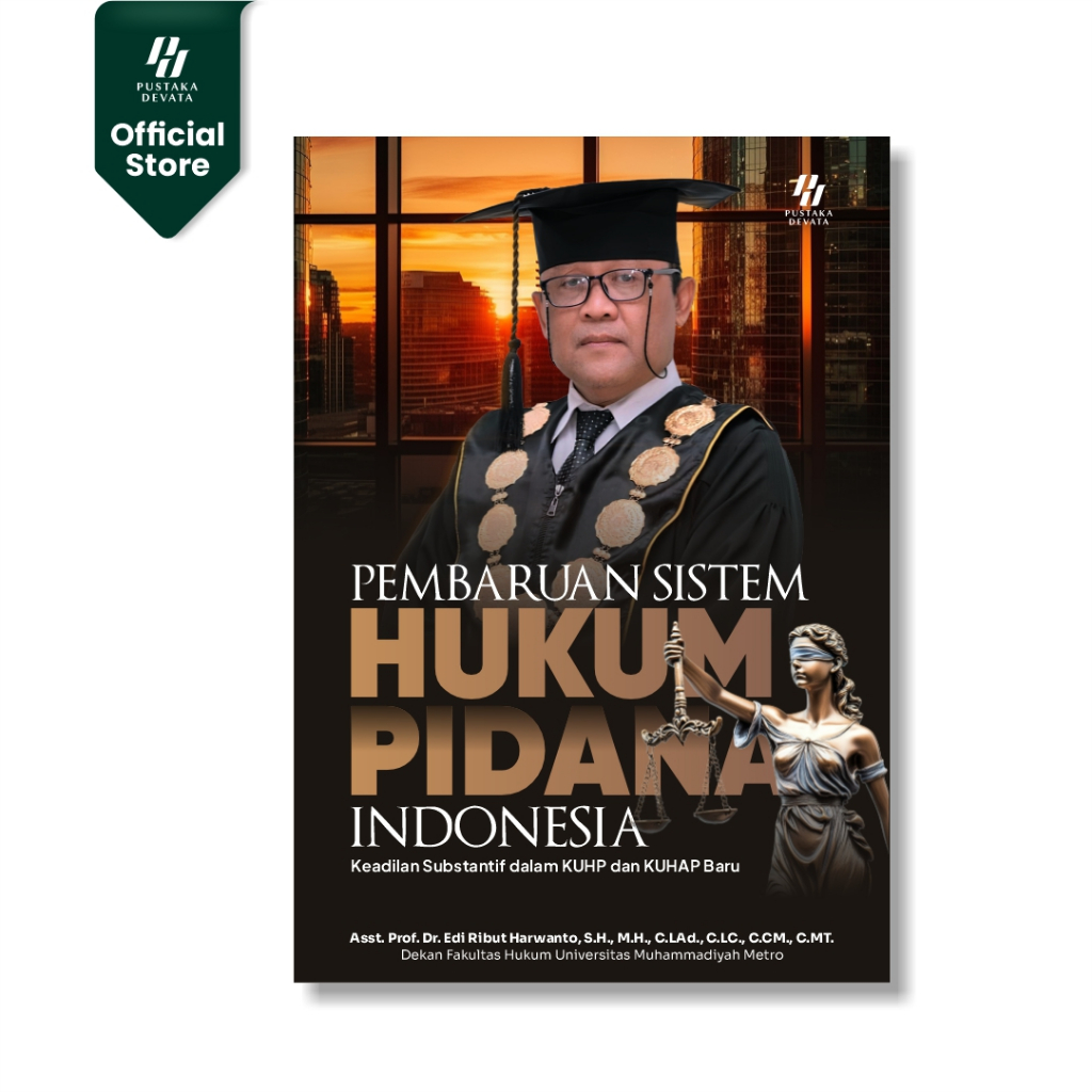 Buku Pembaruan Sistem Hukum Pidana Indonesia: Keadilan Substantif dalam KUHP dan KUHAP Baru