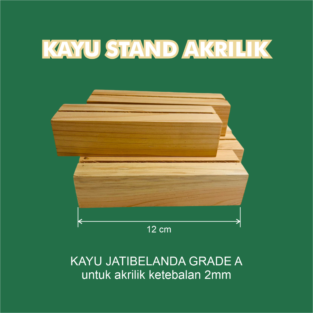 Stand Akrilik Kayu Jati Belanda Tatakan Akrilik 10 cm Kayu Jati Belanda Lubang 2mm