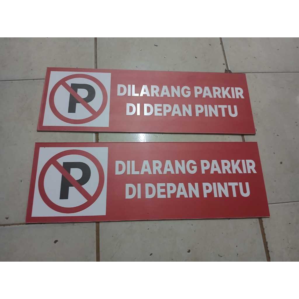 Papan Sticker UV Tanda Dilarang Parkir Bebas Parkir Dilarang Merokok Bahan ACP 3 mm