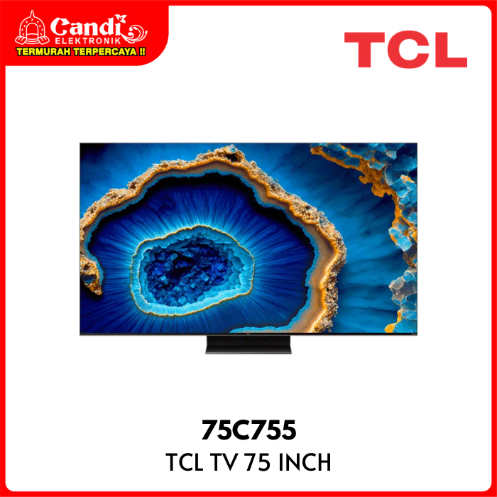 [EX-DISPLAY] TCL QD-Mini LED 4K Google TV 75 Inch C755 75C755