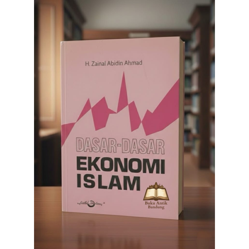 Buku Dasar Dasar Ekonomi Islam Zainal Abidin Ahmad
