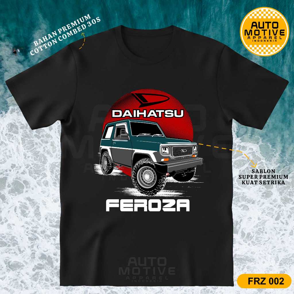 AUTOMOTIVE APPAREL Kaos Feroza Tshirt baju mobil Daihatsu Feroza FRZ002