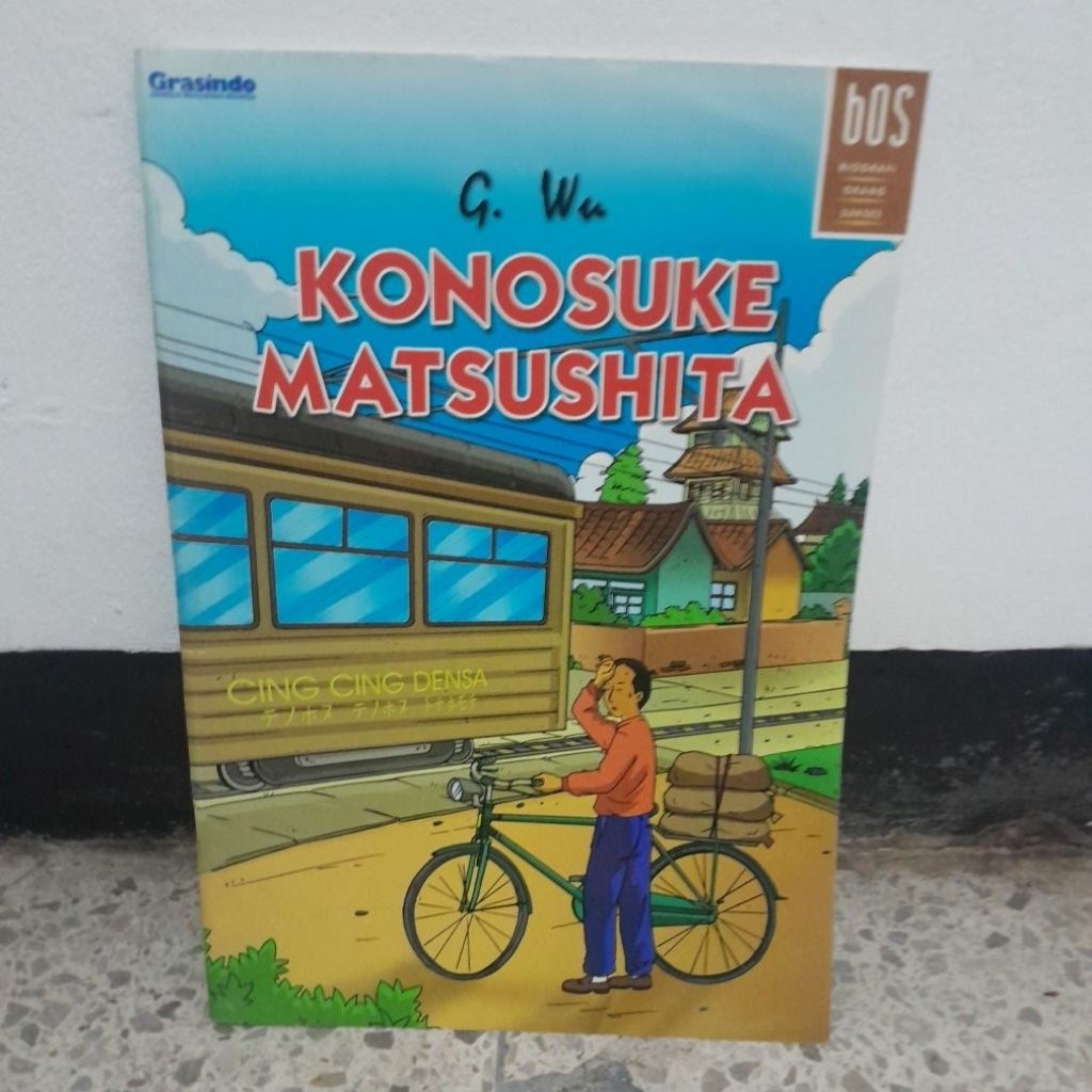 Buku Konosuke Matsushita Biografi Orang Sukses