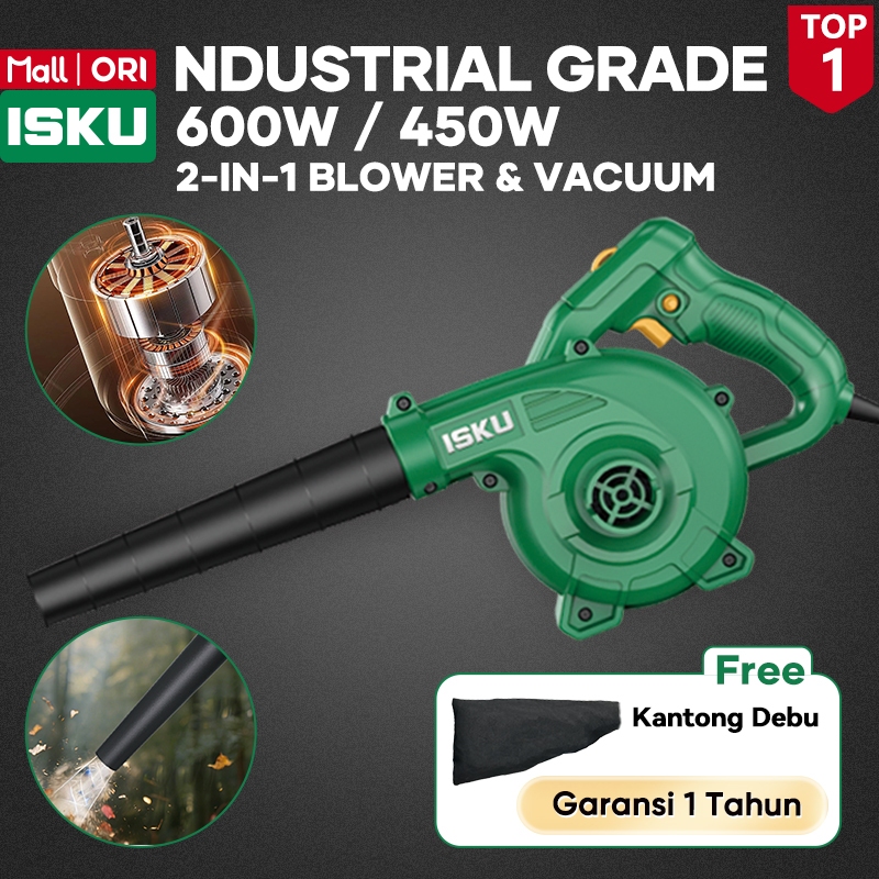 ISKU Mesin Hand Blower Listrik 2 in 1 Vacuum Cleaner Penyedot & Peniup Debu 450W 600W Electric Blowe