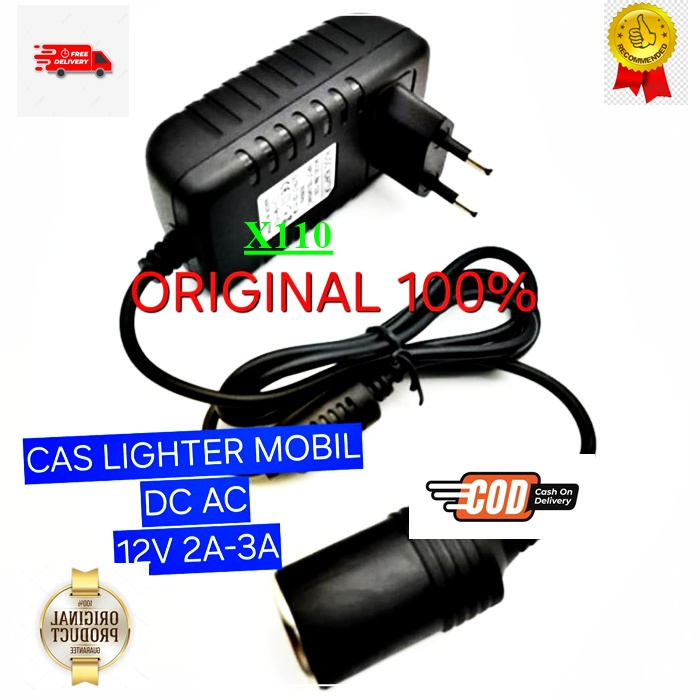 X110 ELEKTRIK SOCKET CAR POWER ADAPTER CAS CASAN CAS LIGHTER MOBIL DC AC  12V 2A 3A ORI 100% ADAPTOR