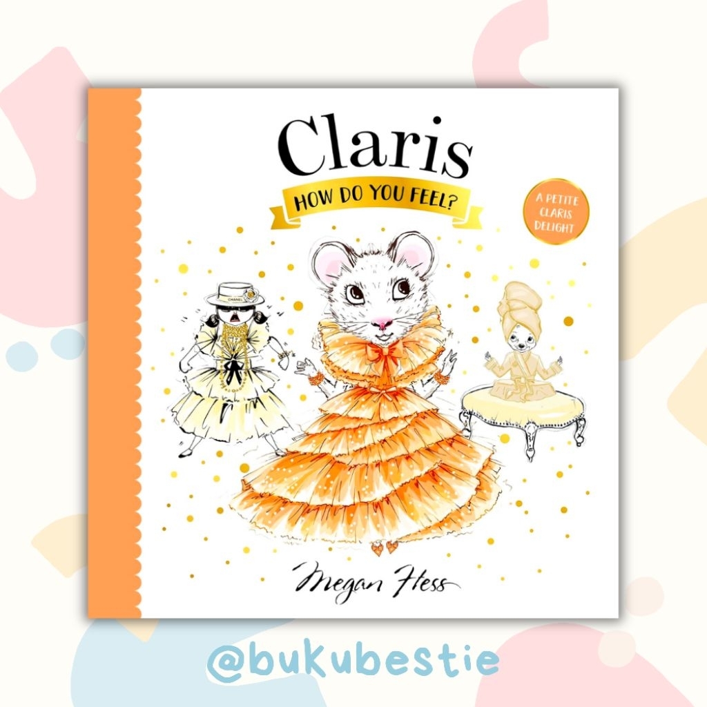 [NEW, SEALED, ORIGINAL] Claris How Do You Feel? by Megan Hess - Buku Cerita Anak - Board Book