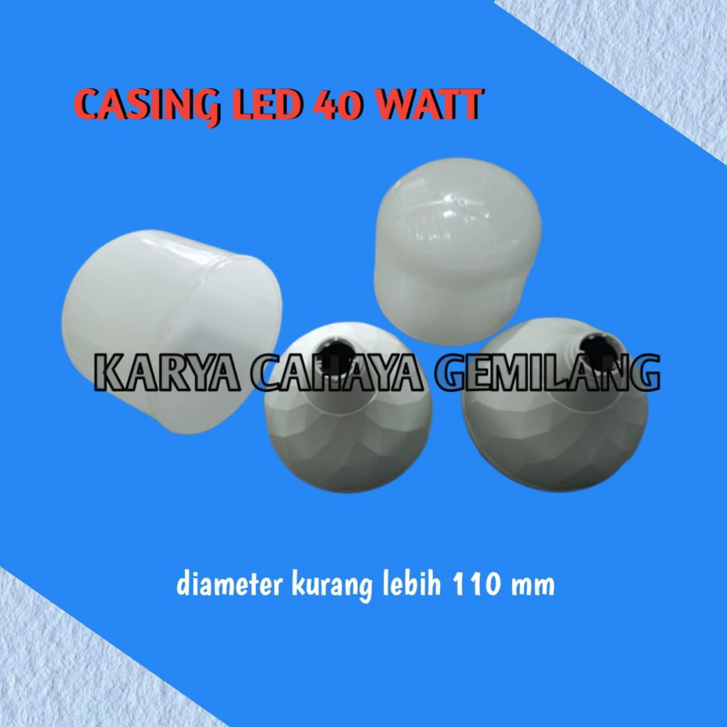 CASING LED 40 WATT