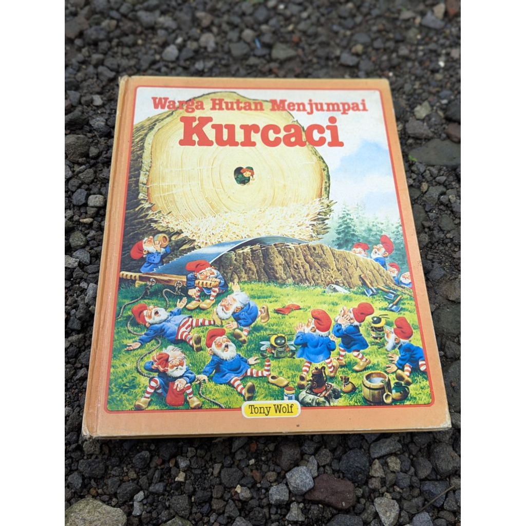 (PRELOVED BUKU ANAK) Warga hutan menjumpai kurcaci - Tony Wolf