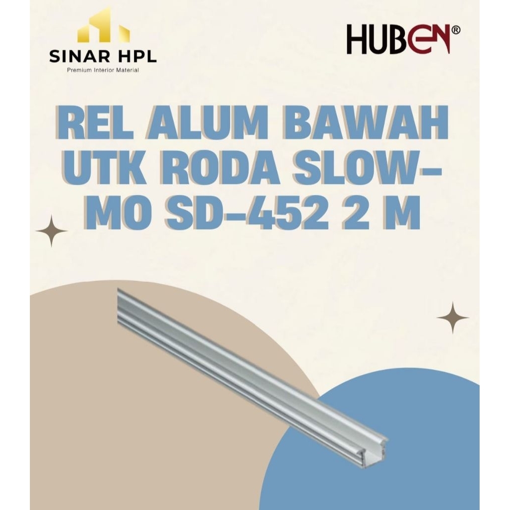HUBEN - REL ALUM BAWAH RODA SLOW - MO SD - 452 2 M