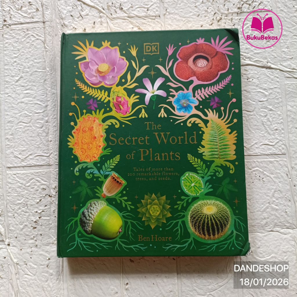 DK The Secret World of Plants by Ben Hoare - Buku Pengetahuan Anak Bekas Ensiklopedia (hardcover) (e
