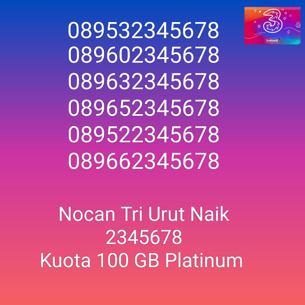 Nomor Cantik Nocan Urut Naik Kartu Perdana Tri Three 4G LTE Kuota 100GB Prabayar Platinum
