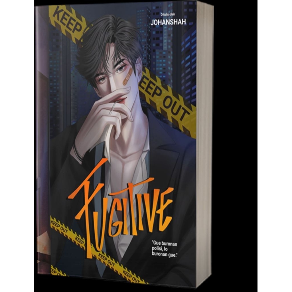 Novel Fugitve - Gue Buronan Polisi, Lu Buronan Gue