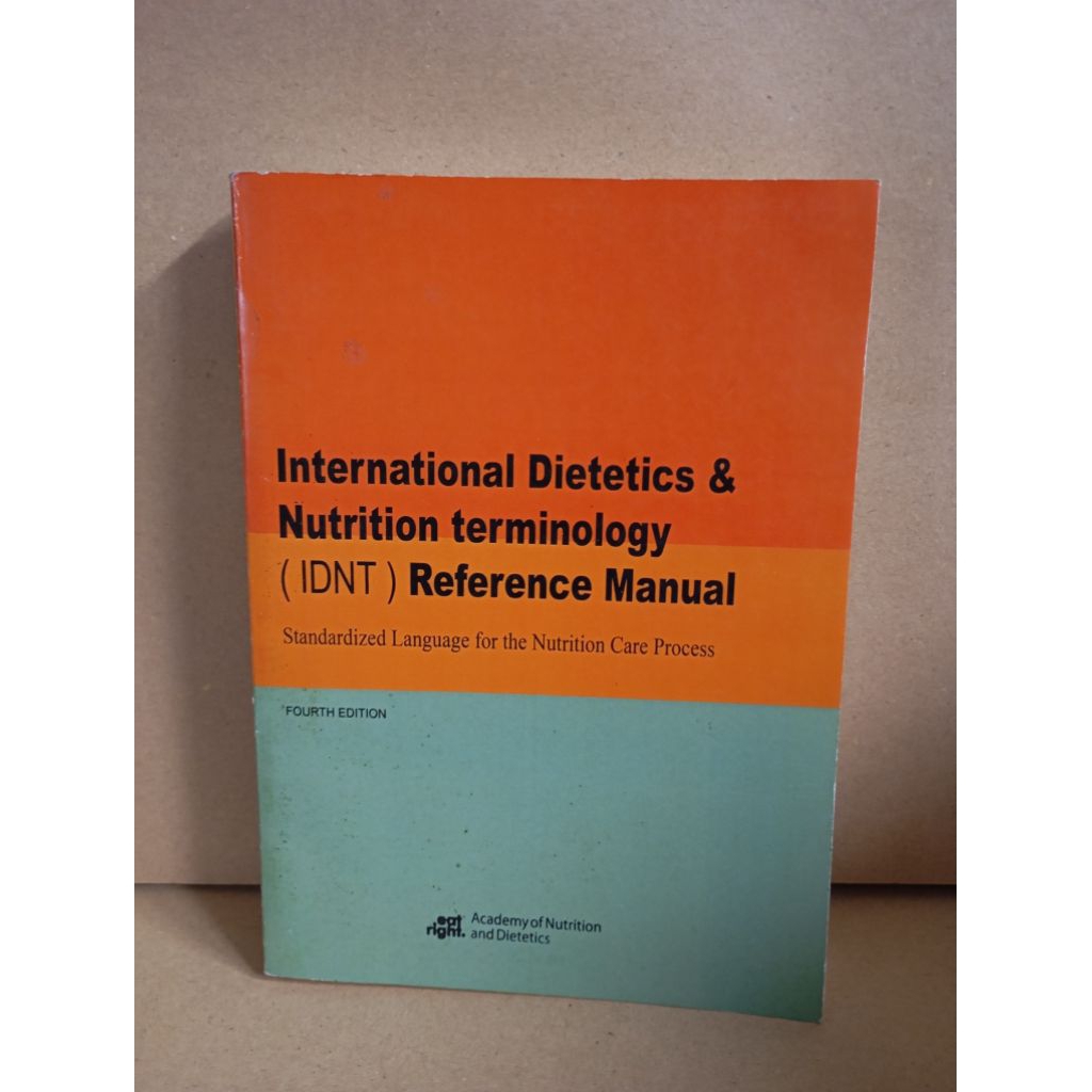 INTERNATIONAL DIETETICS & NUTRITION TERMINOLOGY (IDNT) REFERENCE MANUAL