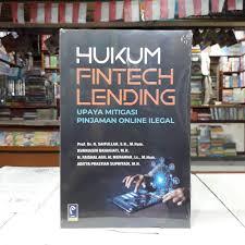 Hukum Fintech Lending Upaya Mitigasi Pinjaman Online Ilegal - Saifullah
