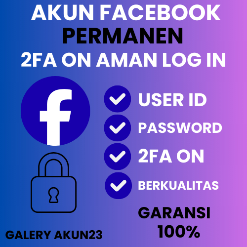 AKUN FACEBOOK PERMANEN 2FA KUAT BERGARANSI